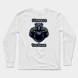 i choose the bear Long Sleeve T-Shirt